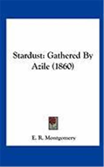 Stardust: Gathered by Azile (1860)
