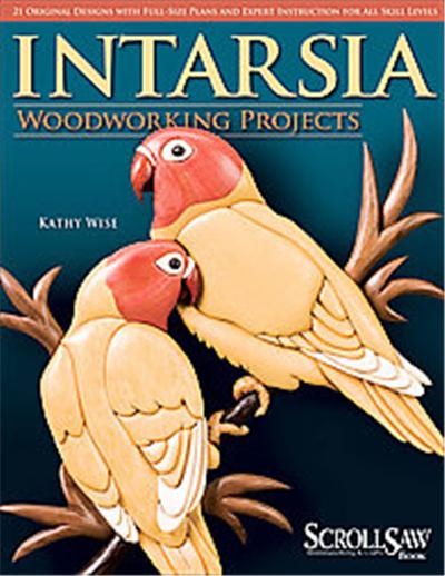 Intarsia Woodworking Projects, A   Scroll Saw, Woodworking & Crafts Book