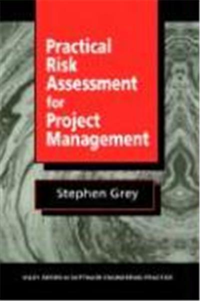 Practical Risk Assessment for Project Management, Wiley Series in Software Engineering Practice