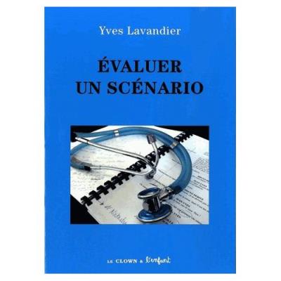 Evaluer Un Scénario Yves Lavandier