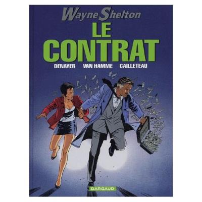 Wayne Shelton Tome 3 - Le Contrat Christian Denayer