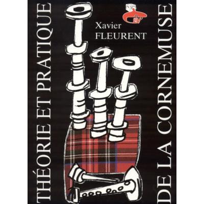 Méthodes et pédagogie HIT DIFFUSION FLEURENT XAVIER - THEORIE ET PRATIQUE DE LA CORNEMUSE Autres bois
