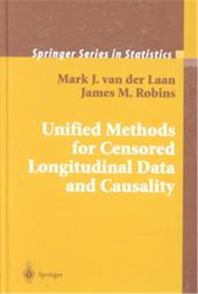 Unified Methods for Censored Longitudinal Data and Causality, Springer Series in Statistics