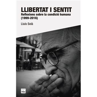 Llibertat i sentit reflexions sobre