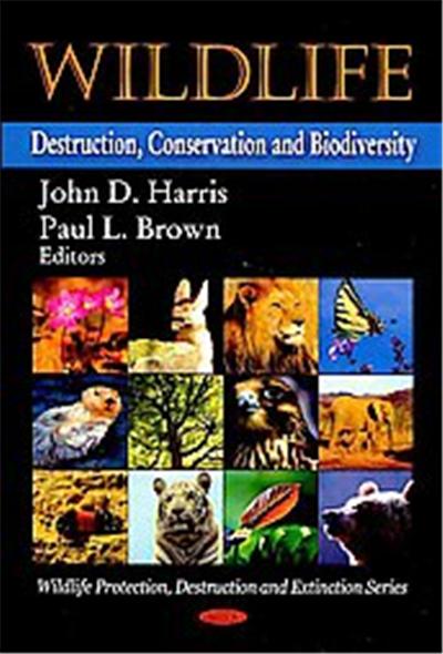 Wildlife:, Wildlife Protection, Destruction and Extinction