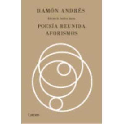 Poesía Reunida Y Aforismos - Andrés, Ramón
