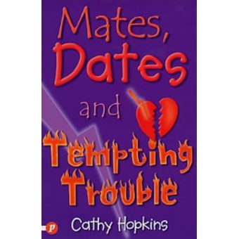 Mates, Dates and Tempting Trouble - 1
