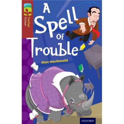Oxford Reading Tree Treetops Fiction: Level 15: A Spell Of Trouble (Paperback)