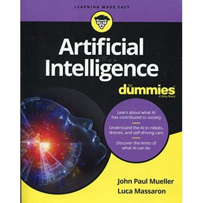 Artificial Intelligence For Dummies (For Dummies (Computer/Tech)) - [Version Originale]
