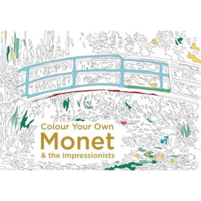 Colour Your Own Monet & the Impressionists - [Version Originale]