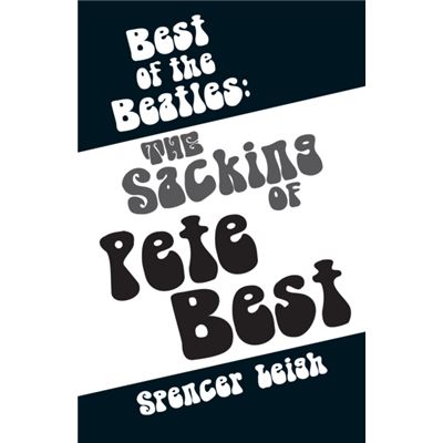Best Of The Beatles: The Sacking Of Pete Best (Paperback)