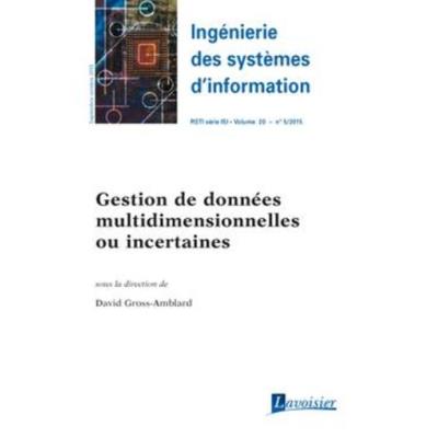 Ingénierie Des Systèmes D'Information Rsti Série Isi Volume 20 N° 5/Septembre-Octobre 2015 , Gestion De Données Multidimensionnelles Ou Incertaines