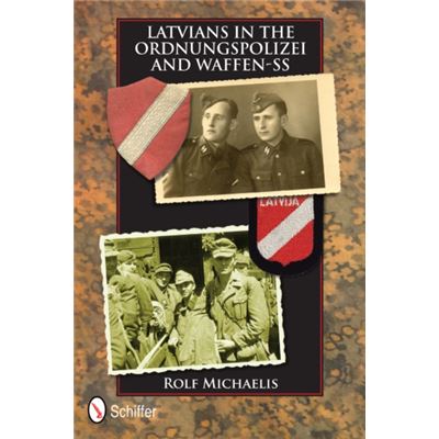 Latvians In The Ordnungspolizei And Waffen-Ss (Hardcover)