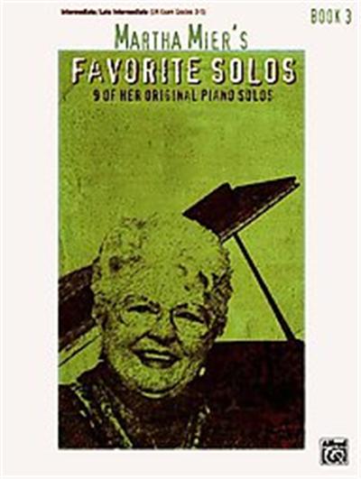 Martha Mier's Favorite Solos, Book 3, Favorite Solos