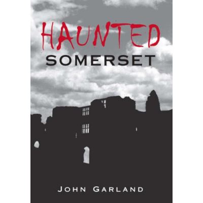 Haunted Somerset