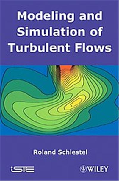 Modeling and Simulation of Turbulent Flows