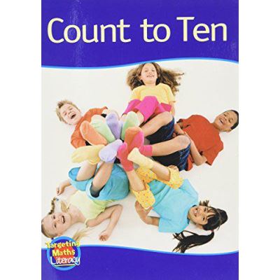 Count to Ten Reader: One to Ten (Targeting Maths Literacy Set 1) - [Version Originale]