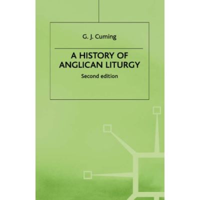 History of Anglican Liturgy