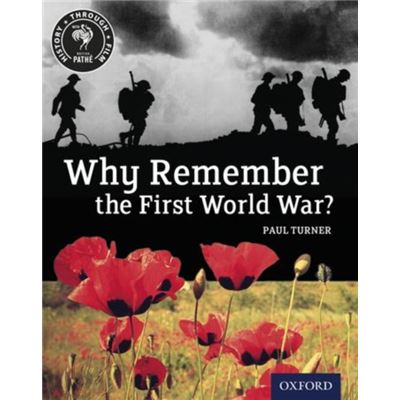 History Through Film: Why Remember The First World War? Student Book (Paperback)
