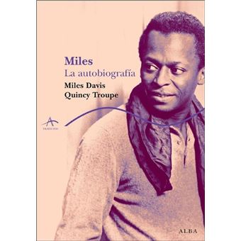 Miles. La Autobiografía - Davis, Miles · Troupe, Quincy - Broché ...