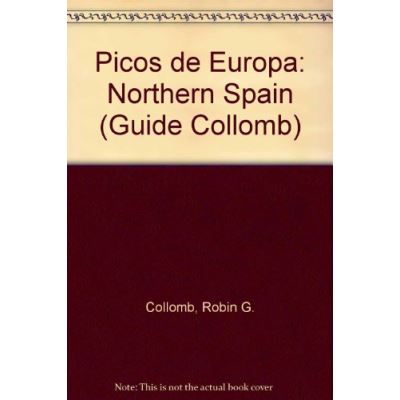 Picos de Europa: Northern Spain (Guide Collomb)