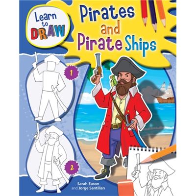 Pirates (Learn To Draw) (Hardcover)