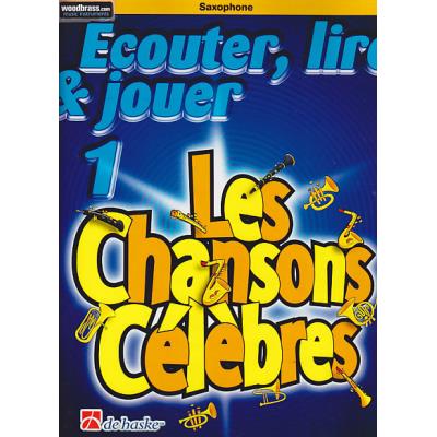 Méthodes et pédagogie DEHASKE ECOUTER, LIRE ET JOUER LES CHANSONS CELEBRES - SAXOPHONE ALTO OU BARYTON Saxophone