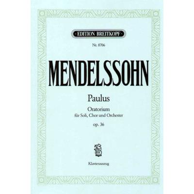 Partitions classique EDITION BREITKOPF MENDELSSOHN BARTHOLDY F. - PAULUS (ORATORIO) OP. 36 - CHANT, CHOEUR, PIANO Choeur et ensemble vocal