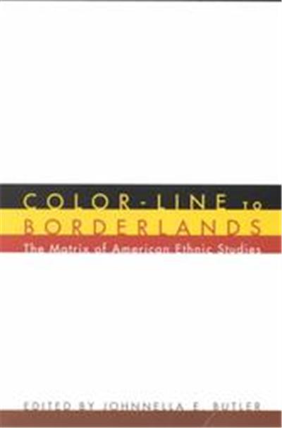 Color-Line to Borderlands, American Ethnic and Cultural Studies Series