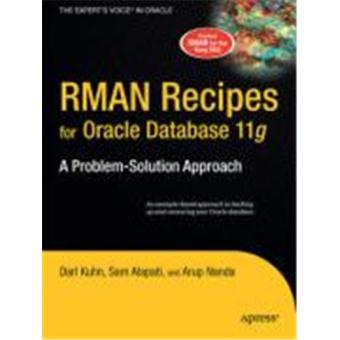 RMAN Recipes for Oracle Database 11g - A Problem-Solution Approach - Paperback - 2007 - 1