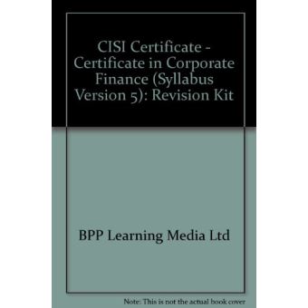 CISI Certificate Certificate in Corporate Finance (Syllabus Version 5