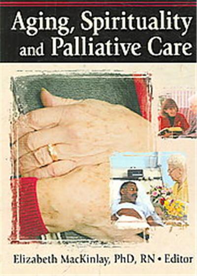 Aging, Spirituality And Palliative Care