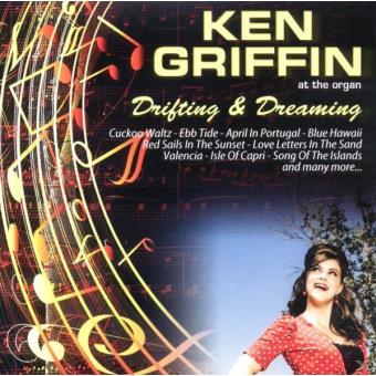 Ken Griffin-At The Organ; Drifting & - 1