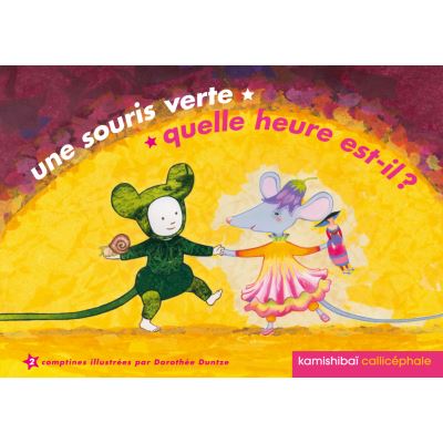 Une souris verte et autre comptine Quelle heure est-il ?