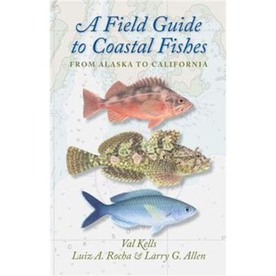 A Field Guide To Coastal Fishes: From Alaska To California (Paperback)