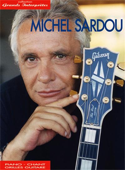 GRANDS INTERPRETES MICHEL SARDOU