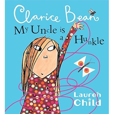 My Uncle is a Hunkle, Says Clarice Bean