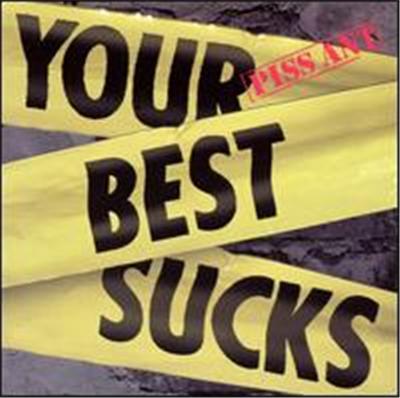 Your Best Sucks