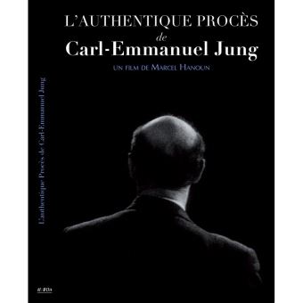 L'authentique Procès de Carl-Emmanuel Jung - 1