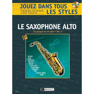 Méthodes et pédagogie LEMOINE REYNAUD A. / PERRIN Y. - JOUEZ DANS TOUS LES STYLES VOL.1 + CD - SAXOPHONE Saxophone
