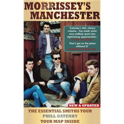Morrissey'S Manchester: The Essential Smiths Tour (Paperback)