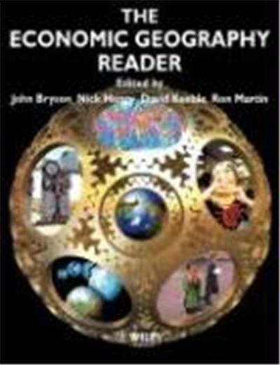 The Economic Geography Reader: Producing and Consuming Global Capitalism