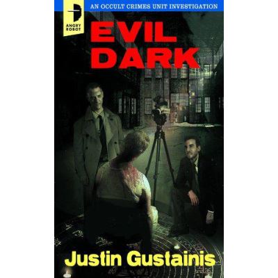 Evil Dark (Angry Robot) - [Version Originale]