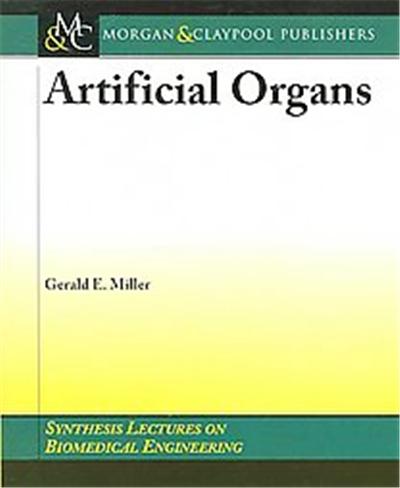 Artificial Organs, Synthesis Lectures on Biomedical Engineering