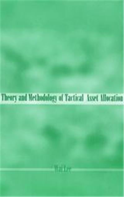 Theory and Methodology of Tactical Asset Allocation