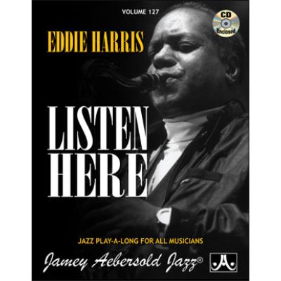 Partitions jazz&blues AEBERSOLD AEBERSOLD N°127 -  EDDIE HARRIS - LISTEN HERE + CD  Tous instruments