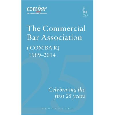 Commercial Bar Association (Combar) 1989-2014: Celebrating The First 25 Years (Hardcover)