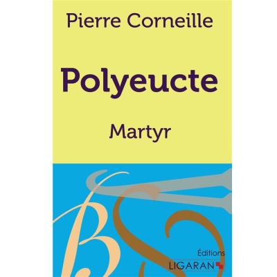 Polyeucte , Martyr