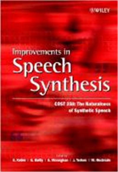 Improvements in Speech Synthesis: Cost 258: The Naturalness of Synthetic Speech