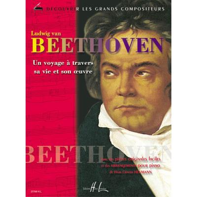 Partitions classique LEMOINE HEUMANN HANS-GÜNTER - BEETHOVEN - UN VOYAGE À TRAVERS SA VIE ET SON OEUVRE - PIANO Piano